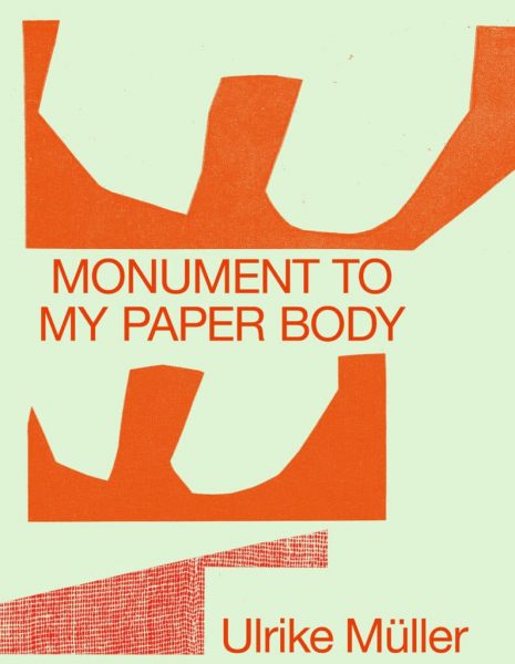 UlrikeMueller_MonumentToMyPaperBody-794x1024